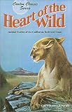 Search : Heart of the Wild: Animal Stories of the California Redwood Coast (Caxton Classics)