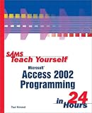 Sams Teach Yourself Microsoft Access 2002 Programming in 24 Hours (Sams Teach Yourself)