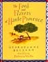 The Food and Flavors of Haute Provence