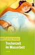 Trockenzeit im Wasserbett