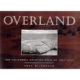 Overland: The California Emigrant Trail of 1841-1870
