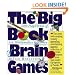 The Big Book of Brain Games: 1,000 PlayThinks of Art, Mathematics & Science