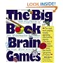 The Big Book of Brain Games: 1,000 PlayThinks of Art, Mathematics & Science
