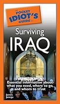 The Pocket Idiot's Guide to Surviving Iraq (The Pocket Idiot's Guide)