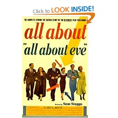 All About All About Eve: The complete Behind the Scenes Story of the Bitchiest Film
