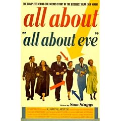 All About All About Eve: The Complete Behind-the-Scenes Story of the Bitchiest Film Ever Made!