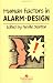 The Human Factors Of Alarm Design