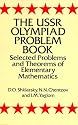 The USSR Olympiad Problem Book: Selected Problems and Theorems of Elementary Mathematics