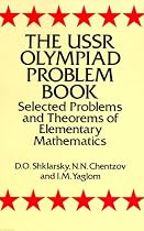 The USSR Olympiad Problem Book: Selected Problems and Theorems of Elementary Mathematics