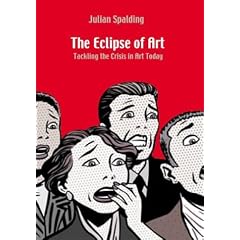 The Eclipse of Art: Tackling the Crisis in Art Today