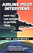 Airline Pilot Interviews: How You Can Succeed in Getting Hired /921T