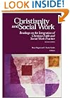 Christianity and Social Work: Readings on the Integration of Christian Faith and Social Work Practice, Second Edition