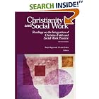 Click here to buy Christianity and Social Work: Readings on the Integration of... by  T. Laine Scales and Beryl Hugen.
