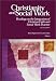 Books : Christianity and Social Work: Readings on the Integration of Christian Faith and Social Work Practice, Second Edition