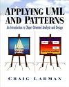 Applying UML and Patterns: An Introduction to Object-Oriented Analysis and Design and Iterative Development (3rd Edition)