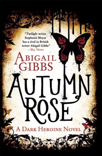 Autumn Rose: A Dark Heroine Novel