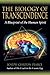 The Biology of Transcendence: A Blueprint of the Human Spirit