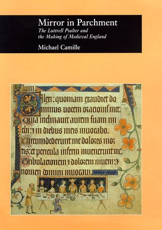 Mirror in Parchment: The Luttrell Psalter and the Making of Medieval England