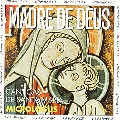 Madre De Deus/Cantigas