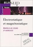 Electrostatique et magnétostatique : Rappels de cours et exercices