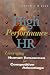 High Performance HR: Leveraging Human Resources for Competitive Advantage