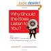 Why Should the Boss Listen to You: The Seven Disciplines of the Trusted Strategic Advisor