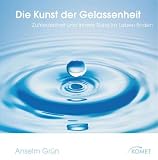 Produkt-Bild: Die Kunst der Gelassenheit: Zufriedenheit und innere Ruhe im Leben finden
