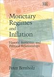  : Monetary Regimes and Inflation: History, Economic and Political Relationships