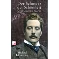 Der Schmerz der Sch�nheit: �ber Giacomo Puccini
