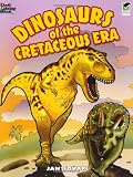 Dinosaurs of the Cretaceous Era (Dover Nature Coloring Book)
