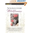 Sonoran Desert Wildflowers: A Field Guide to the Common Wildflowers of the Sonoran Desert, Including Anza-Borrego Desert State Park, Saguaro National Park, Organ Pipe National Monument, Ironwood Forest National Monument, and the Sonoran Portion of Joshua Tree National Park