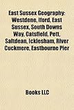 East Sussex Geography Introduction: Westdene, Iford, East Sussex, South Downs Way, Catsfield, Pett, Saltdean, Icklesham, River Cuckmere-