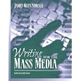 Writing for the Mass Media (6th Edition)