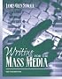 Writing for the Mass Media (6th Edition)