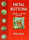 Metal buttons : c.900 BC-c.AD 1700