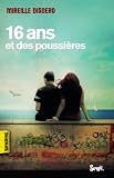 16 ans et des poussi�res