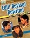 Edit! Revise! Rewrite!  Exercises In The Writing Process