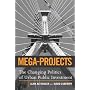 Mega-Projects: The Changing Politics of Urban Public Investment