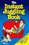 The Instant Juggling Book: With New and Improved Juggling Cubes