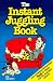 The Instant Juggling Book: With New and Improved Juggling Cubes