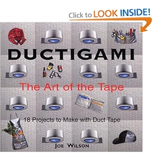 Ductigami: The Art of the Tape Joe Wilson