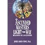 Ascended Masters Light the Way: Beacons of Ascension (Easy-To-Read Encyclopedia of the Spiritual Path)