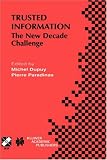 Review Springer  / Trusted Information: The New Decade Challenge (IFIP International Federation for Information Processing)