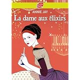 Complot � Versailles - Tome 2 - La dame aux �lixirspar Annie Jay