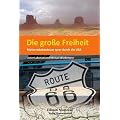 Die gro�e Freiheit: Motorradabenteuer quer durch die USA