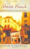 Almost French: Love and a New Life In Paris