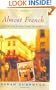 Almost French: Love and a New Life In Paris