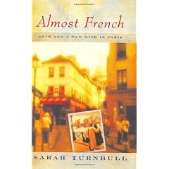 Almost French: Love and a New Life in Paris