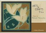 Arts & Crafts Tiles: of Postcards