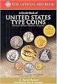 A Guide Book of United States Type Coins (A Complete History and Price Guide for the Collector and Investor, Copper, Nickel, Silver, Gold) (The Official Red Book Series) (Updated) (Paperback)
